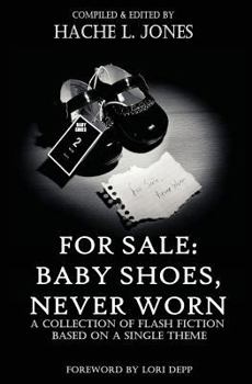 Paperback For Sale: Baby Shoes, Never worn: A Collection of Flash Fiction Based on A Single Theme Book