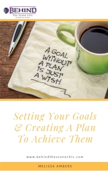Paperback Setting Your Goals & Creating A Plan to Achieve Them Book