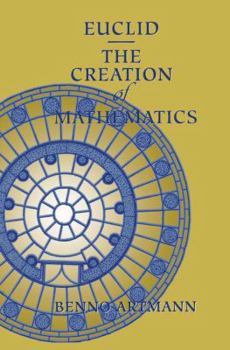 Paperback Euclid--The Creation of Mathematics Book