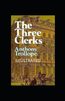 Paperback The Three Clerks Illustrated Book
