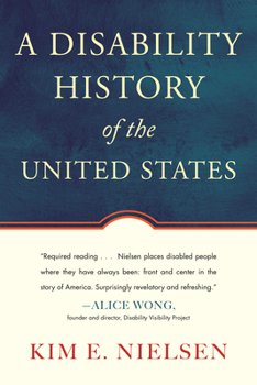 A Disability History of the United States - Book  of the ReVisioning American History