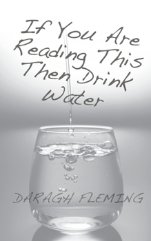Paperback FLEMING If You Are Reading This Then Drink Water Book