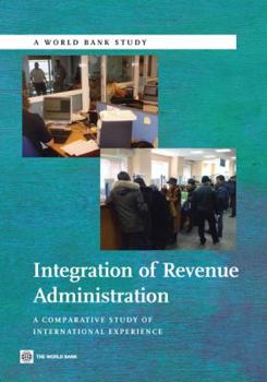 Paperback Integration of Revenue Administration: A Comparative Study of International Experience Book