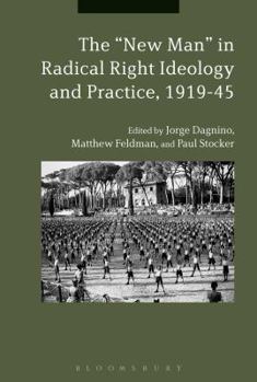Hardcover The "New Man" in Radical Right Ideology and Practice, 1919-45 Book