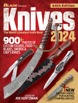 Paperback Knives 2024, 44th Edition: The World's Greatest Knife Book