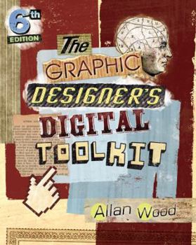 Paperback The Graphic Designer's Digital Toolkit: A Project-Based Introduction to Adobe Photoshop Cs6, Illustrator Cs6 & Indesign Cs6 Book