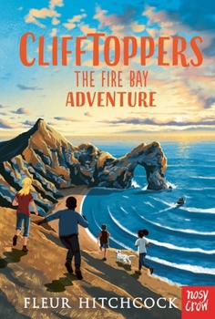 The Fire Bay Adventure - Book #2 of the Clifftoppers