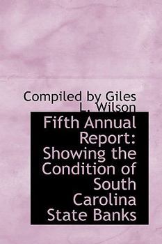 Paperback Fifth Annual Report: Showing the Condition of South Carolina State Banks Book
