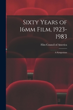 Paperback Sixty Years of 16mm Film, 1923-1983: A Symposium Book