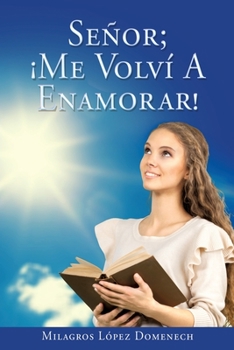 Paperback Señor; ¡Me Volví A Enamorar! Book