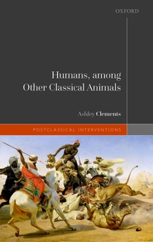 Hardcover Humans, Among Other Classical Animals Book