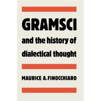 Hardcover Gramsci and the History of Dialectical Thought Book