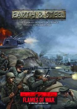 Hardcover Earth & Steel: The German Defence of France: June-September 1944 Book