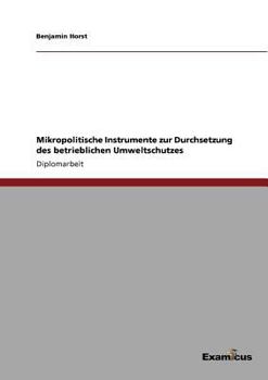 Paperback Mikropolitische Instrumente zur Durchsetzung des betrieblichen Umweltschutzes [German] Book