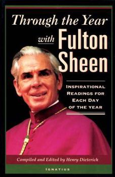 Paperback Through the Year with Fulton Sheen: Inspirational Readings for Each Day of the Year Book