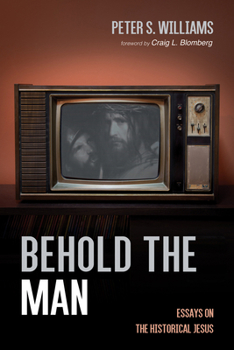 Paperback Behold the Man: Essays on the Historical Jesus Book