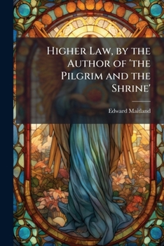 Paperback Higher Law, by the Author of 'the Pilgrim and the Shrine' Book