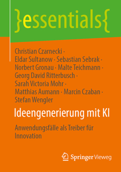 Paperback Ideengenerierung Mit KI: Anwendungsfälle ALS Treiber Für Innovation [German] Book