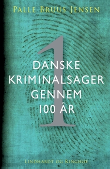 Paperback Danske kriminalsager gennem 100 år. Del 1 [Danish] Book