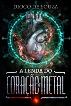 Paperback A Lenda do Coração de Metal [Portuguese] Book