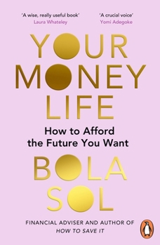 Paperback Your Money Life: How to Afford the Future You Want Book