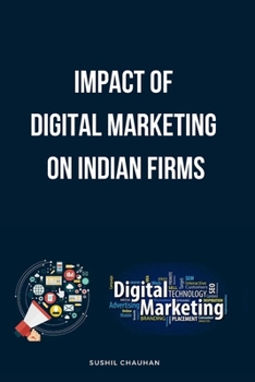 Paperback The Impact of Digital Marketing on Indian Firms Book