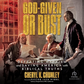 Audio CD God-Given or Bust: Defeating Marxism and Saving America with Biblical Truths Book