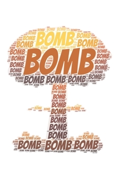 Bomb: Notebook, Journal Dot grid, Dotted, Dot 120 Pages DIN A5 (6x9 inches) Notes, Drawings, Planer, Diary, Organization Word Cloud Present