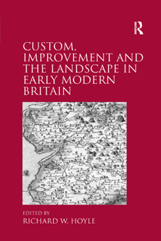 Paperback Custom, Improvement and the Landscape in Early Modern Britain Book