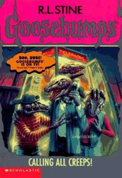 Calling All Creeps! - Book #50 of the Goosebumps