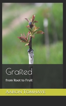 Paperback Grafted: from Root to Fruit Book