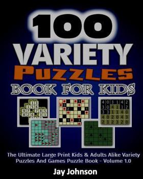 Paperback Variety Puzzle Book for kids: The Ultimate Large Print Kids & Adults Alike Variety Puzzles And Games Puzzle Book - volume 1.0 [Large Print] Book