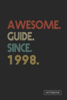 Paperback Awesome Guide Since 1998 Notebook: Blank Lined 6 x 9 Keepsake Birthday Journal Write Memories Now. Read them Later and Treasure Forever Memory Book - Book