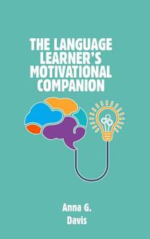 Paperback The Language Learner's Motivational Companion Book