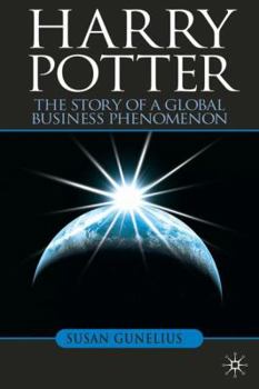 Hardcover Harry Potter: The Story of a Global Business Phenomenon Book