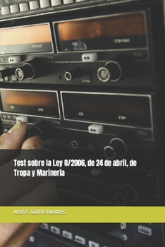Test sobre la Ley 8/2006, de 24 de abril, de Tropa y Marinería