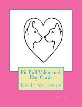 Paperback Pit Bull Valentine's Day Cards: Do It Yourself Book