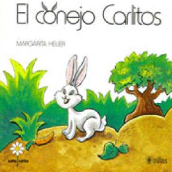 Paperback El conejo Carlitos / Charlie The Rabbit (Margarita cuenta cuentos / Margarita storytelling) (Spanish Edition) [Spanish] Book