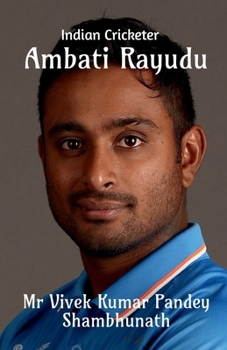 Paperback Ambati Rayudu: Indian Cricketer Book