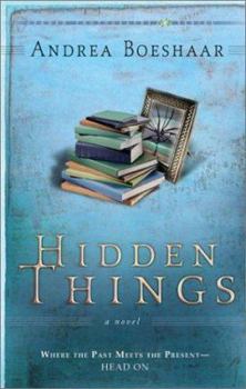 Paperback Hidden Things: Where the Past Meets the Present--Head on Book