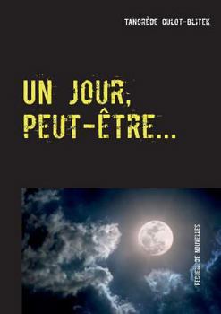 Paperback Un jour, peut-être... [French] Book