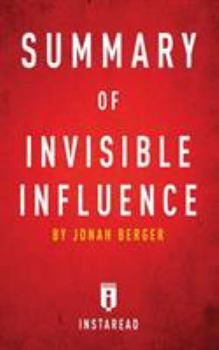 Paperback Summary of Invisible Influence: by Jonah Berger - Includes Analysis Book