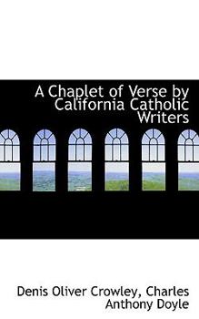Paperback A Chaplet of Verse by California Catholic Writers Book