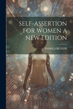 Paperback Self-Assertion for Women a New Edition Book
