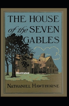 Paperback The House of the Seven Gables Illustrated Book
