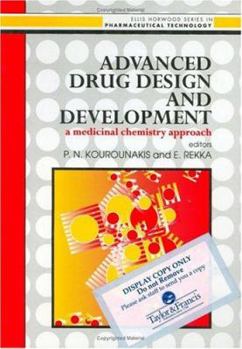 Hardcover Advanced Drug Design And Development: A Medicinal Chemistry Approach (Ellis Horwood Series in Pharmaceutical Technology) Book