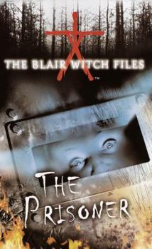 The Prisoner (The Blair Witch Files) - Book #6 of the Blair Witch Files