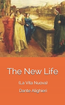 Paperback The New Life (La Vita Nuova) Book