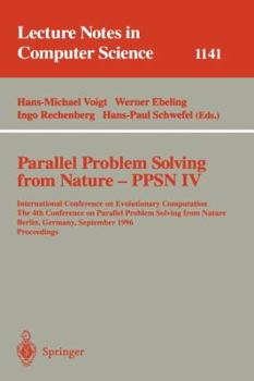 Parallel Problem Solving from Nature - PPSN IV: International Conference on Evolutionary Computation. The 4th International Conference on Parallel Problem ... (Lecture Notes in Computer Science)