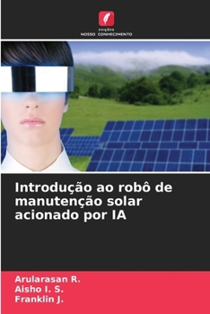 Introdução ao robô de manutenção solar acionado por IA (Portuguese Edition)